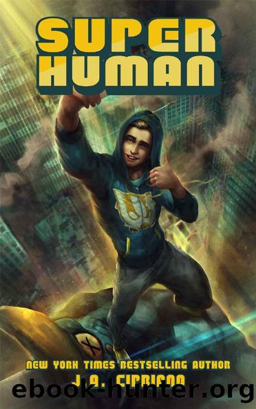 Super Human: A Superhero Adventure by J. A. Cipriano