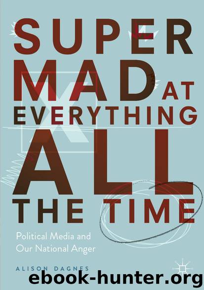 Super Mad at Everything All the Time by Alison Dagnes