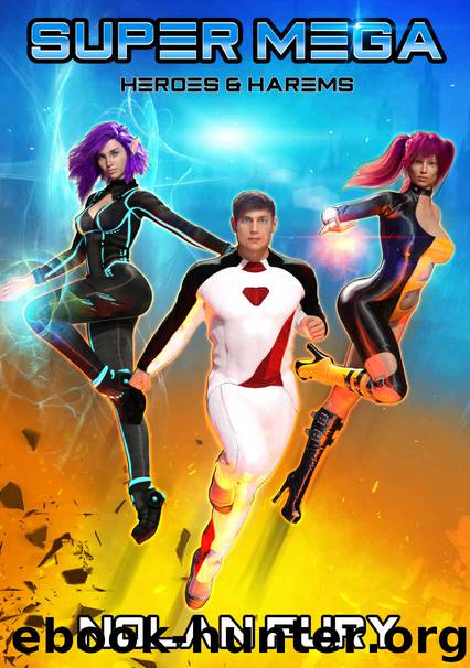 Super Mega (Heroes & Harems Book 1) by Nolan Fury