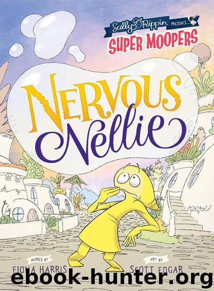 Super Moopers Nervous Nellie by Fiona Harris