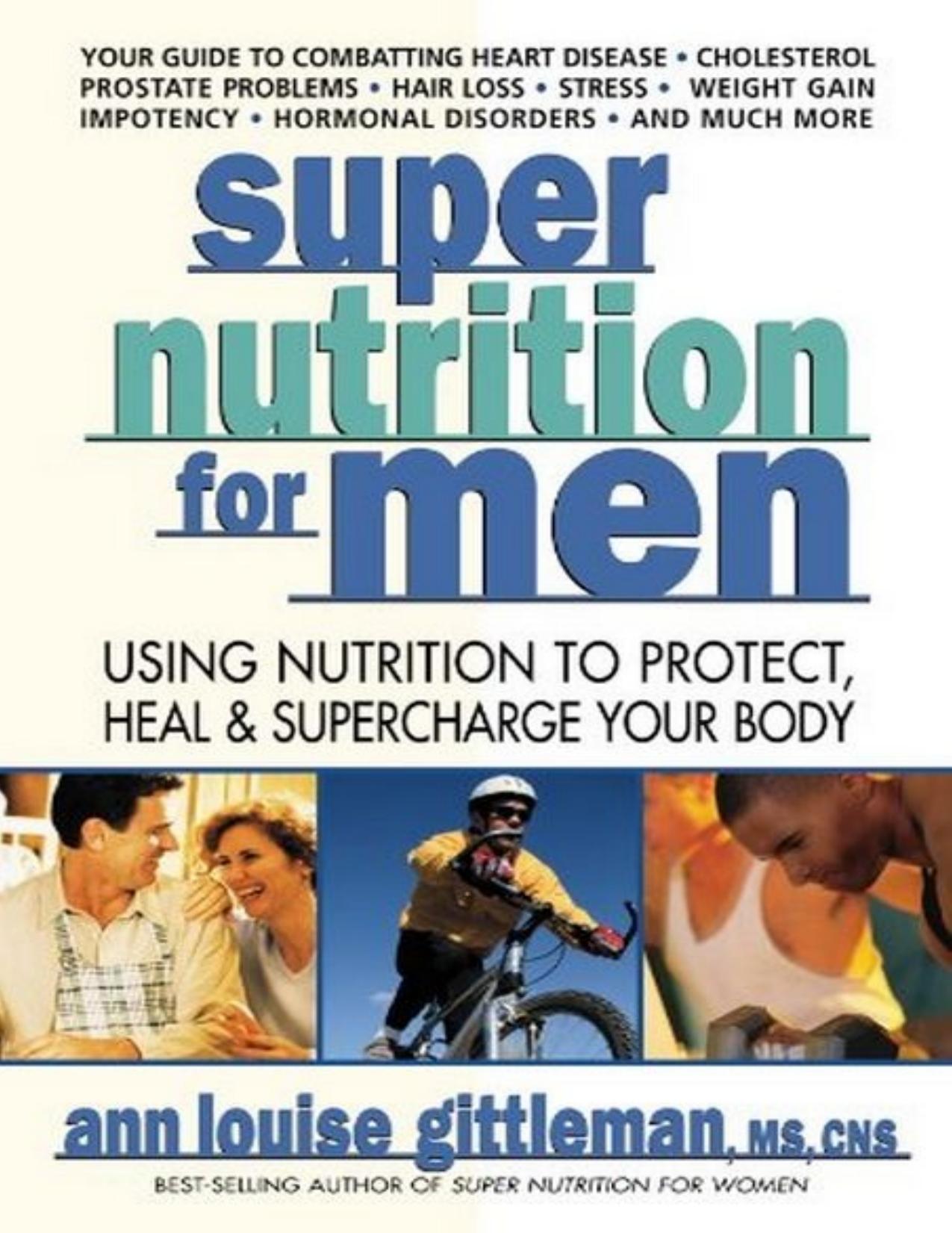 Super Nutrition for Men by Ann Louise Gittleman Ph.D. CNS