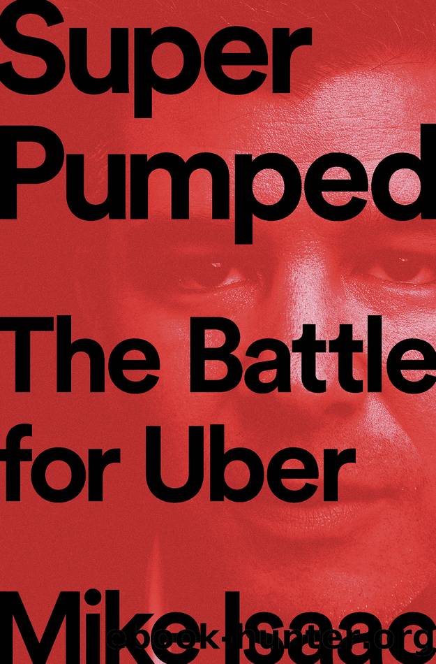 Super Pumped_The Battle for Uber by Mike Isaac
