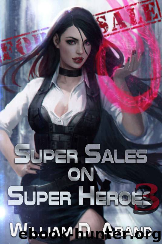 Super Sales on Super Heroes: Book 3 by William D. Arand