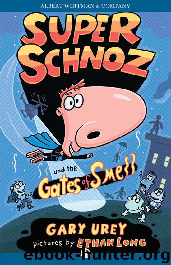 Super Schnoz and the Gates of Smell by Gary Urey