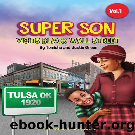 Super Son : visits Black Wall Street by Tomisha Justin Green & Illustrated by Harry Aveira
