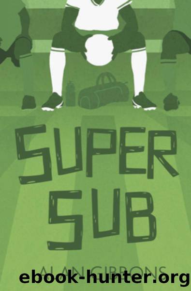 Super Sub by Alan Gibbons