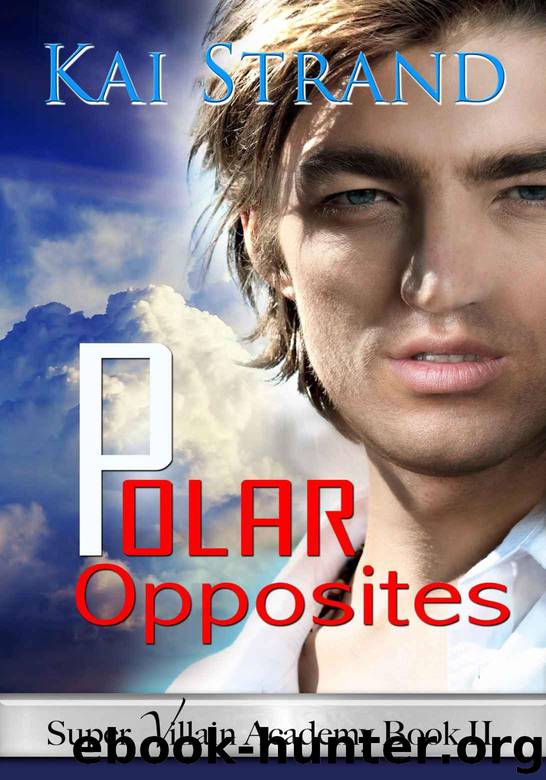 Super Villain Academy 2: Polar Opposites by Kai Strand
