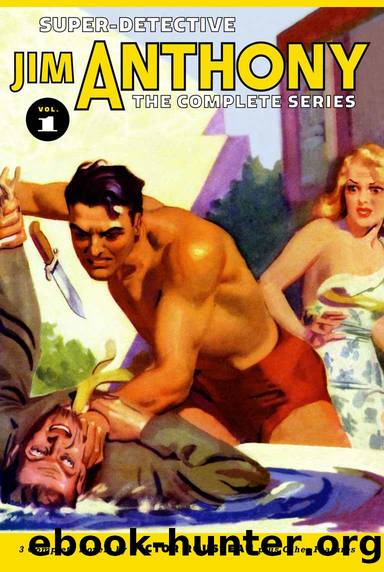 Super-Detective Jim Anthony: The Complete Series Volume 1 (Annotated) by Victor Rousseau