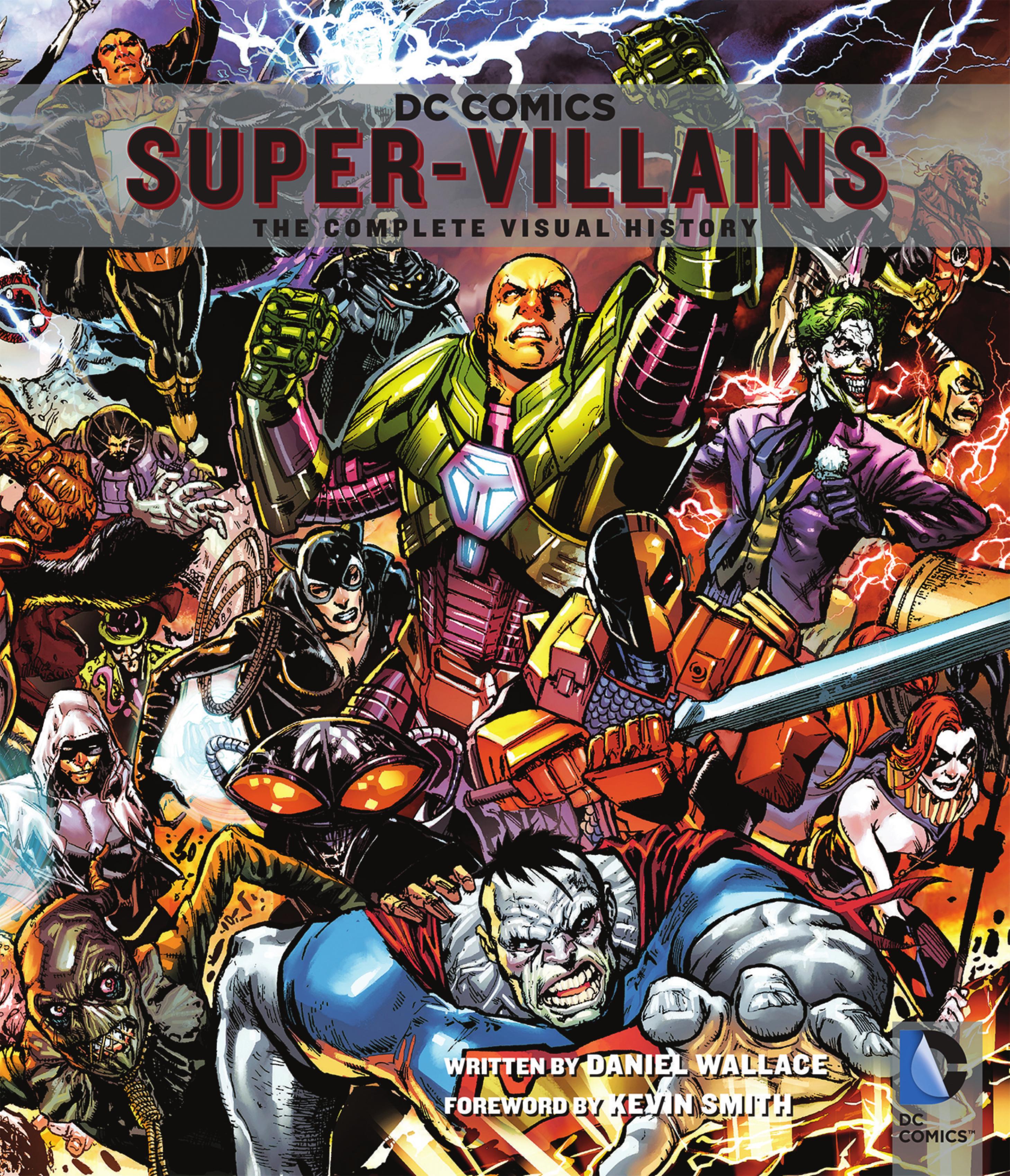 Super-Villains: The Complete Visual History by Daniel Wallace Kevin Smith (foreword)