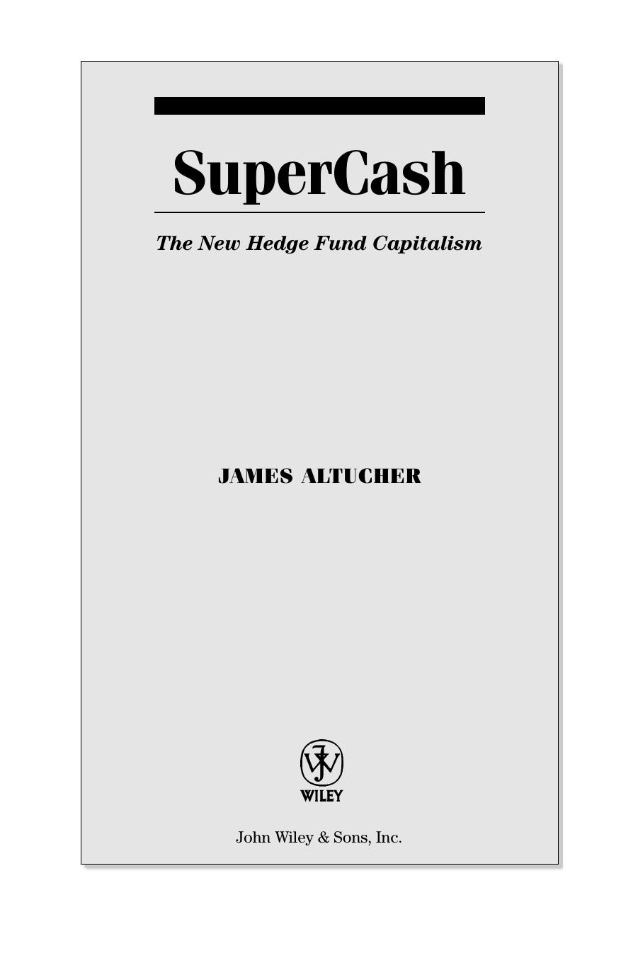 SuperCash: The New Hedge Fund Capitalism (Wiley Trading) by James Altucher