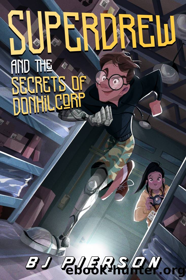 SuperDrew and the Secrets of Donhil Corp by BJ Pierson