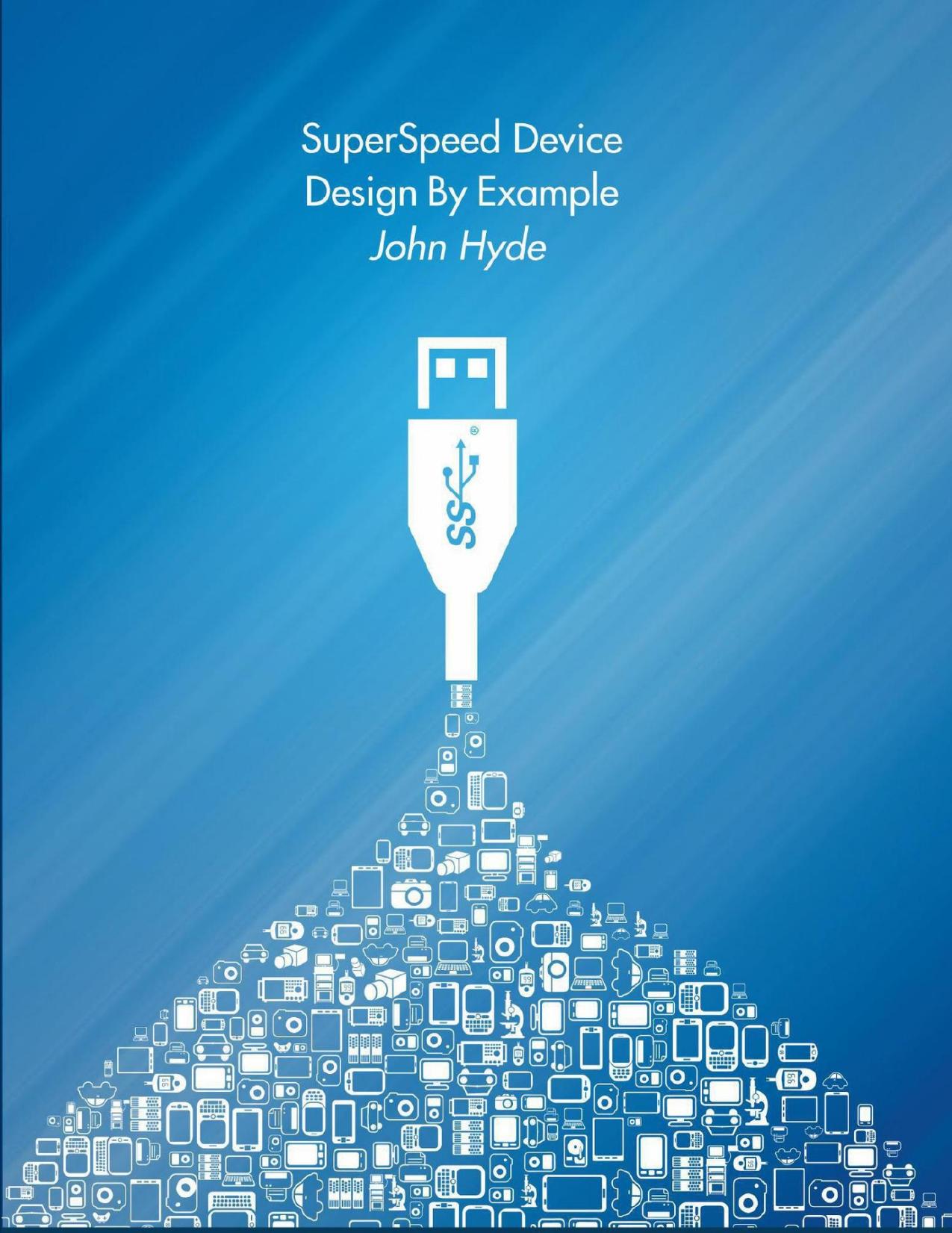 SuperSpeed Device Design By Example by Hyde John