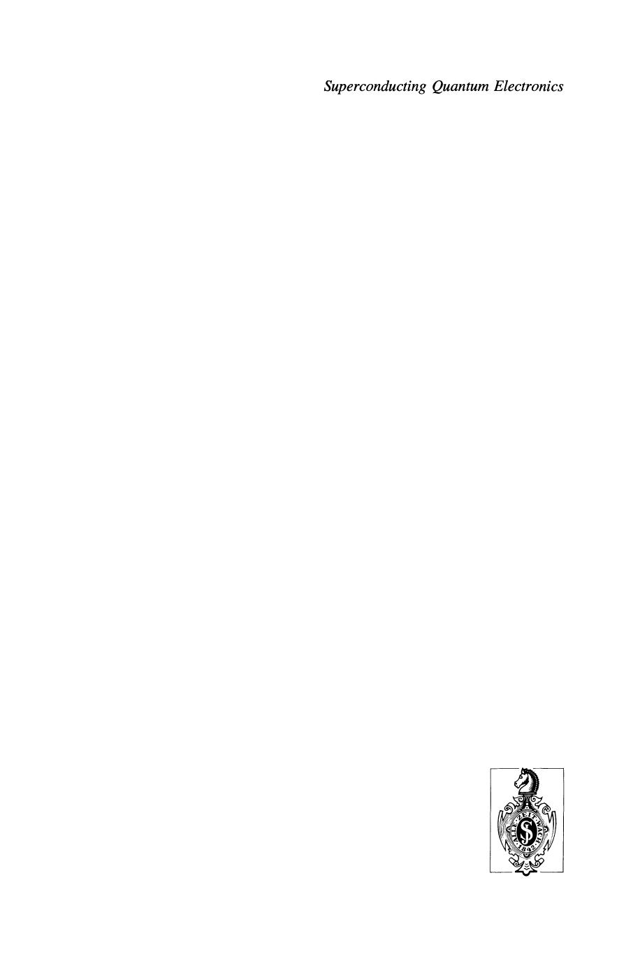 Superconducting Quantum Electronics by H. Lübbig (auth.) Director and Professor Dr. Volkmar Kose (eds.)