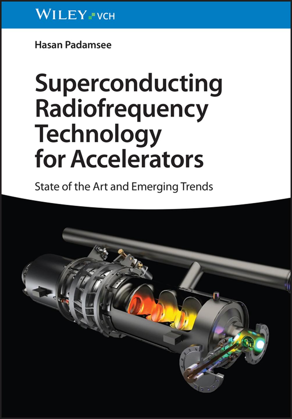 Superconducting Radiofrequency Technology for Accelerators by Hasan Padamsee