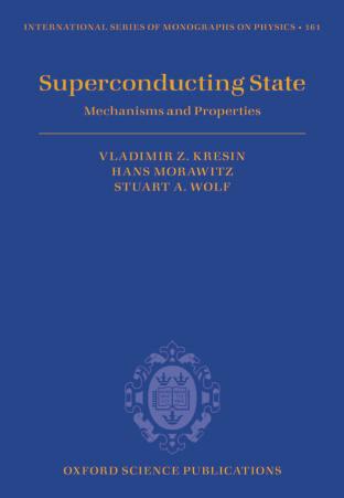 Superconducting state : mechanisms and properties by Vladimir Z. Kresin Hans Morawitz Stuart A. Wolf