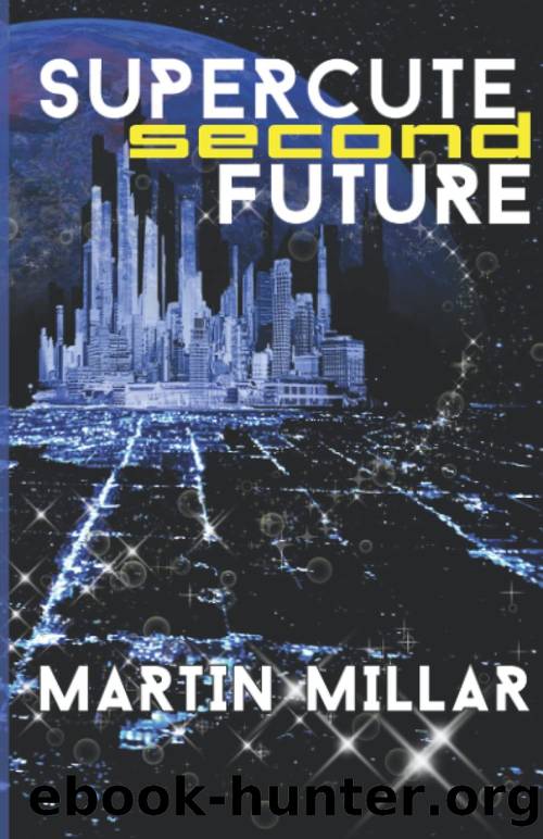 Supercute Second Future by Martin Millar