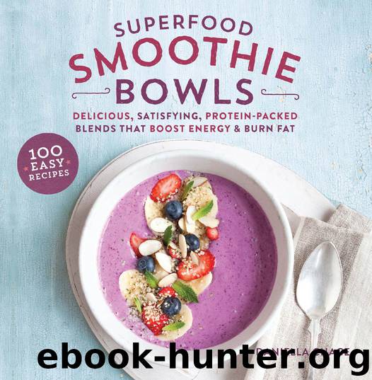 Superfood Smoothie Bowls by Daniella Chace