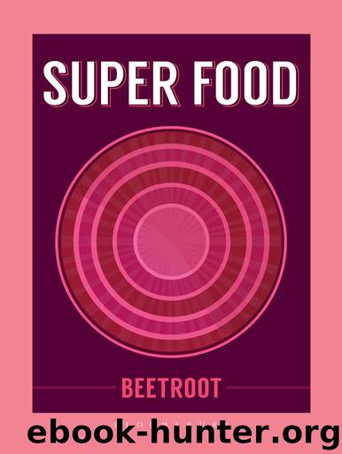 Superfood: Beetroot (Superfoods) by Bloomsbury Publishing