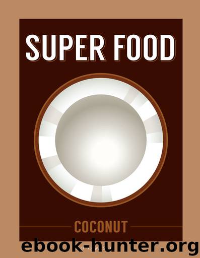 Superfood: Coconut (Superfoods) by Bloomsbury Publishing