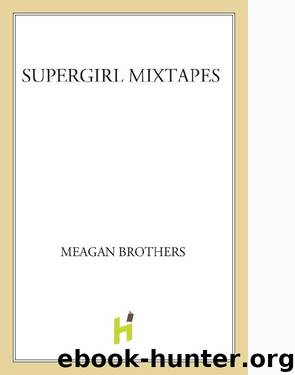 Supergirl Mixtapes by Meagan Brothers