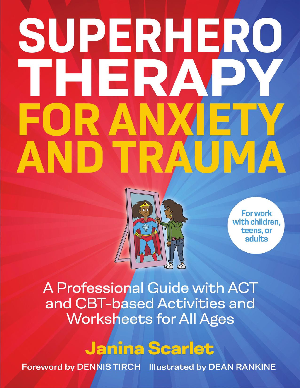 Superhero Therapy for Anxiety and Trauma by Janina Scarlet