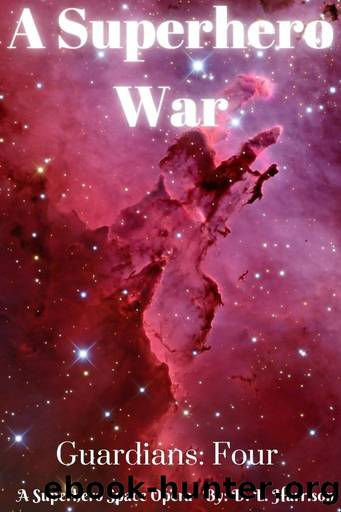 Superhero War: Guardians: Book Four by D. L. Harrison