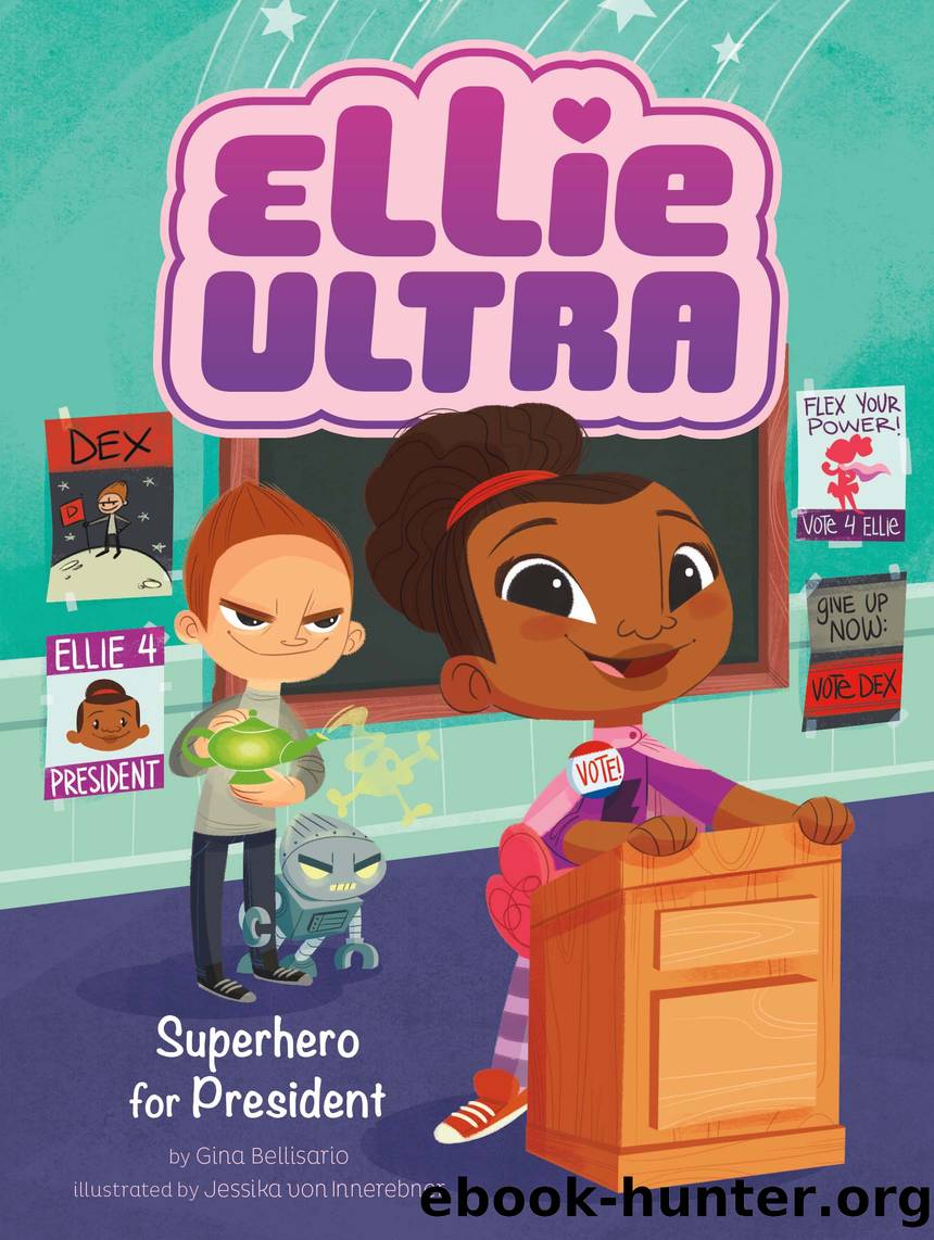 Superhero for President by Gina Bellisario