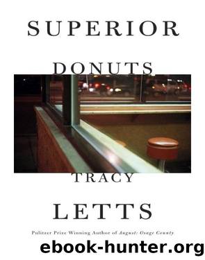 Superior Donuts by Tracy Letts