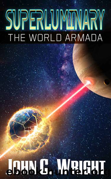 Superluminary_The World Armada by John C. Wright