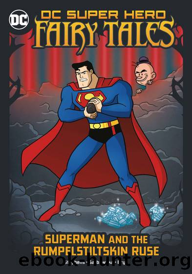 Superman and the Rumpelstiltskin Ruse by Sarah Hines Stephens