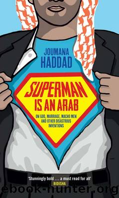 Superman is an Arab by Joumana Haddad