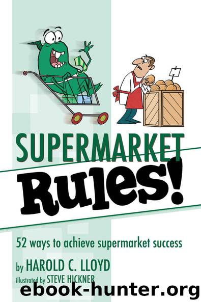 Supermarket Rules!: 52 Ways to Achieve Supermarket Success by Harold C. Lloyd