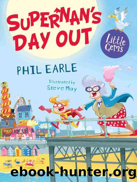Supernan's Day Out by Phil Earle