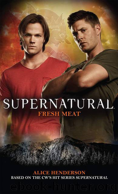 Supernatural Fresh Meat by Alice Henderson