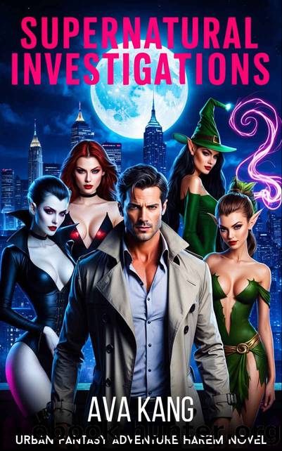 Supernatural Investigations: An Urban Fantasy Adventure Harem Novel by Kang Ava