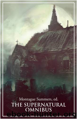 Supernatural Omnibus, The [S.S. Ant.] by Various (Summers Montague - Ed.)