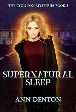 Supernatural Sleep_An Urban Fantasy Mystery by Ann Denton