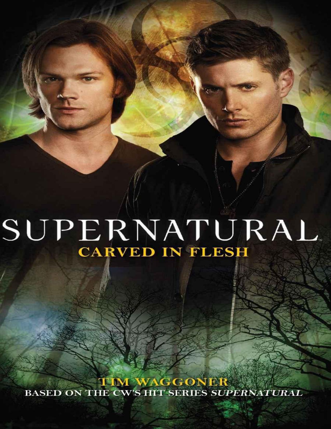 Supernatural: Carved in Flesh by Waggoner Tim