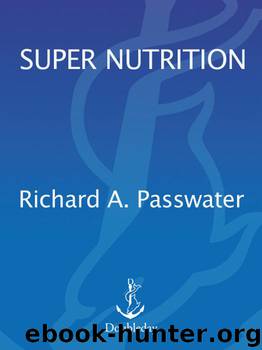 Supernutrition by Richard Passwater