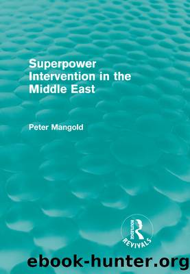 Superpower Intervention in the Middle East (Routledge Revivals) by Peter Mangold