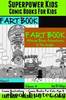 Superpower Kids: Comic Books For Kids- Comic Illustrations â Comic Books For Kids Age 8: Fart Book by El Ninjo