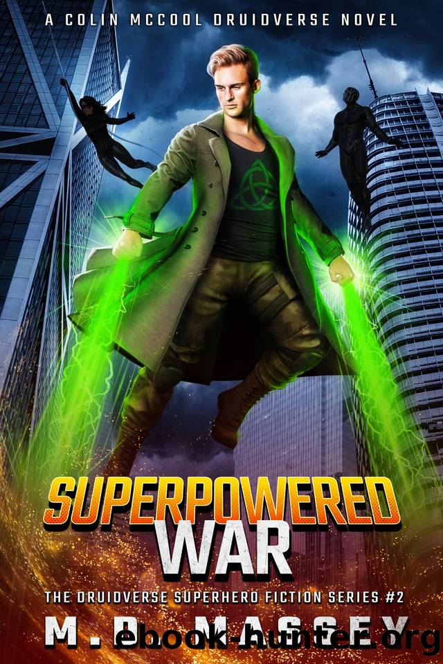 Superpowered War: A Colin McCool Druidverse Novel (The Druidverse Superhero Fiction Series Book 2) by M.D. Massey