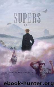 Supers (Books 1 & 2): Supers by Bartol Kristofer