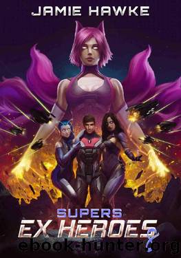 Supers: Ex Heroes 8: A Space Harem Fantasy by Jamie Hawke