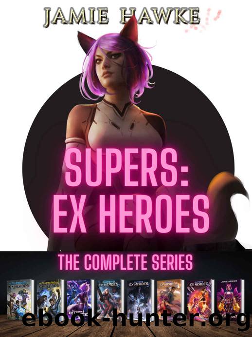 Supers: Ex Heroes: The Complete Omnibus by Hawke Jamie