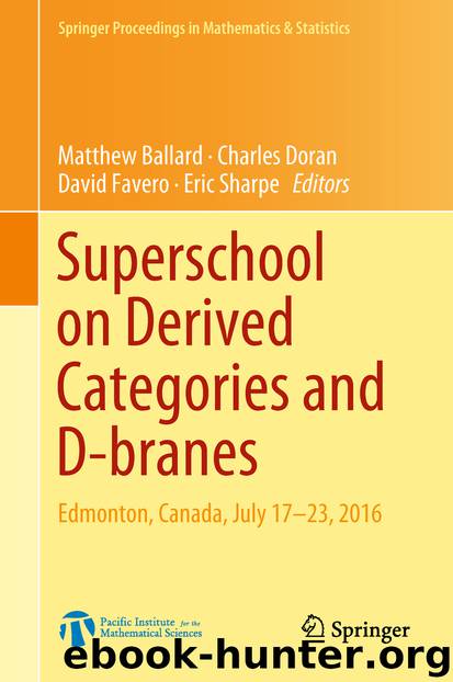 Superschool on Derived Categories and D-branes by Matthew Ballard & Charles Doran & David Favero & Eric Sharpe