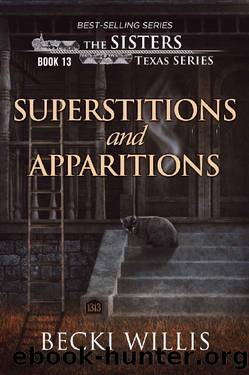 Superstitions and Apparitions (The Sisters, Texas Mystery Series Book 13) by Becki Willis