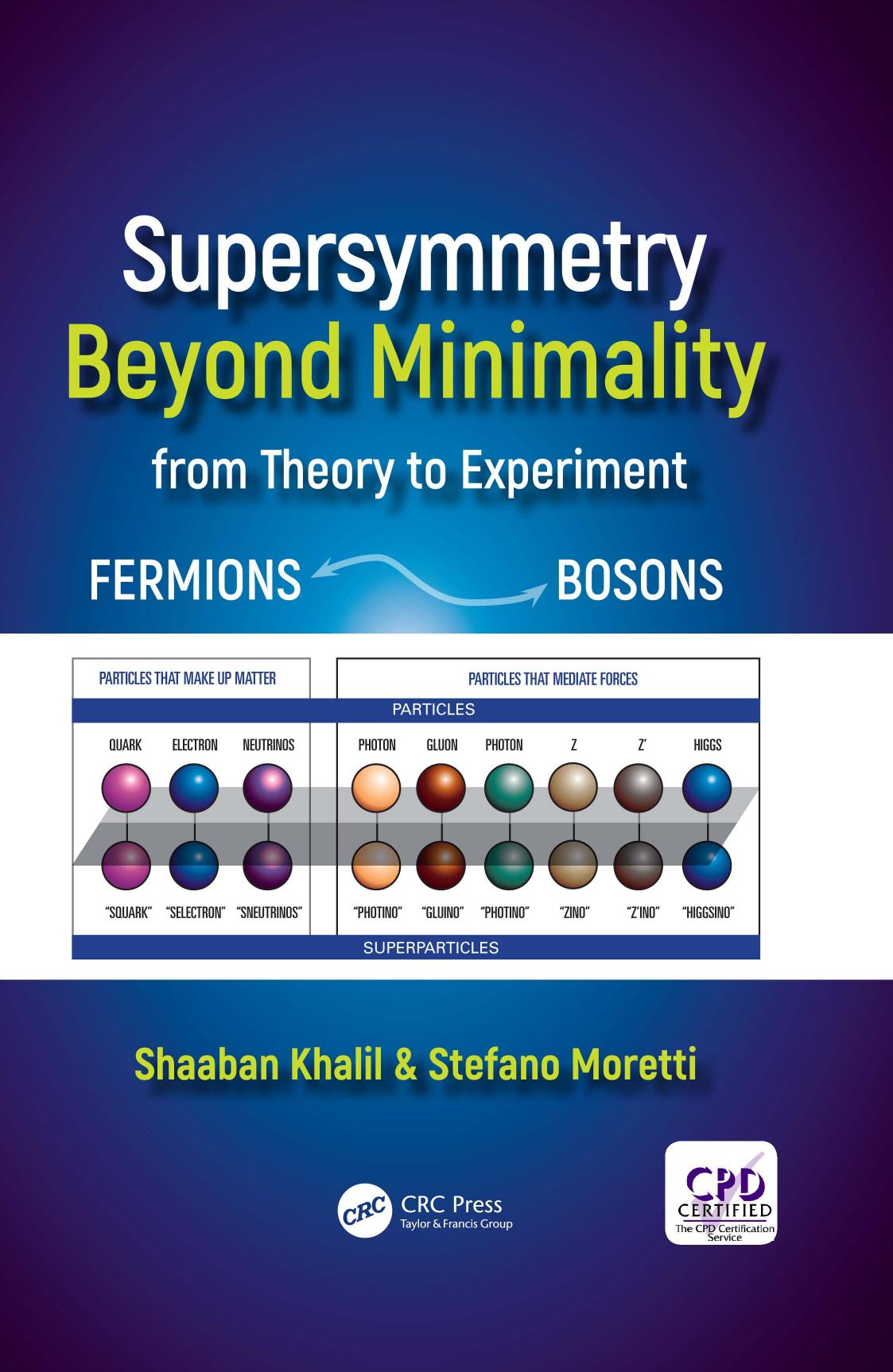 Supersymmetry Beyond Minimality: From Theory to Experiment by Shaaban Khalil Stefano Moretti