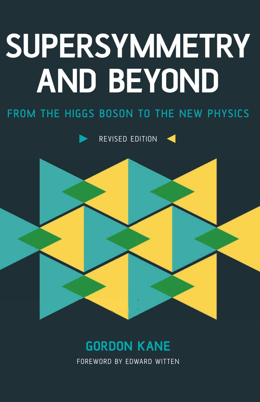 Supersymmetry and Beyond: From the Higgs Boson to the New Physics by Unknow