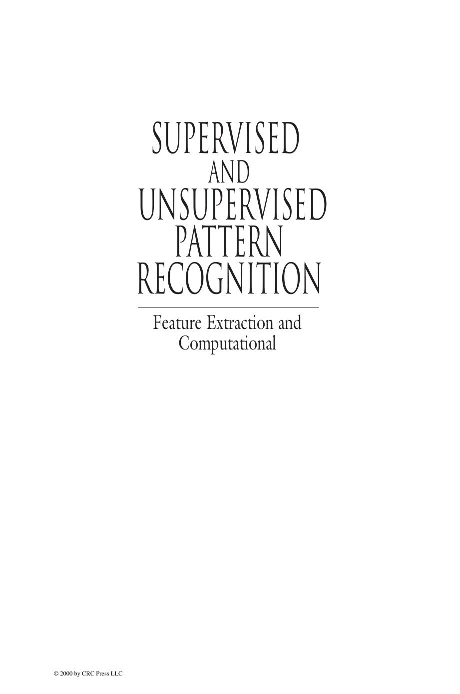 Supervised and unsupervised Pattern Recognition by Evangelia Micheli-Tzanakou